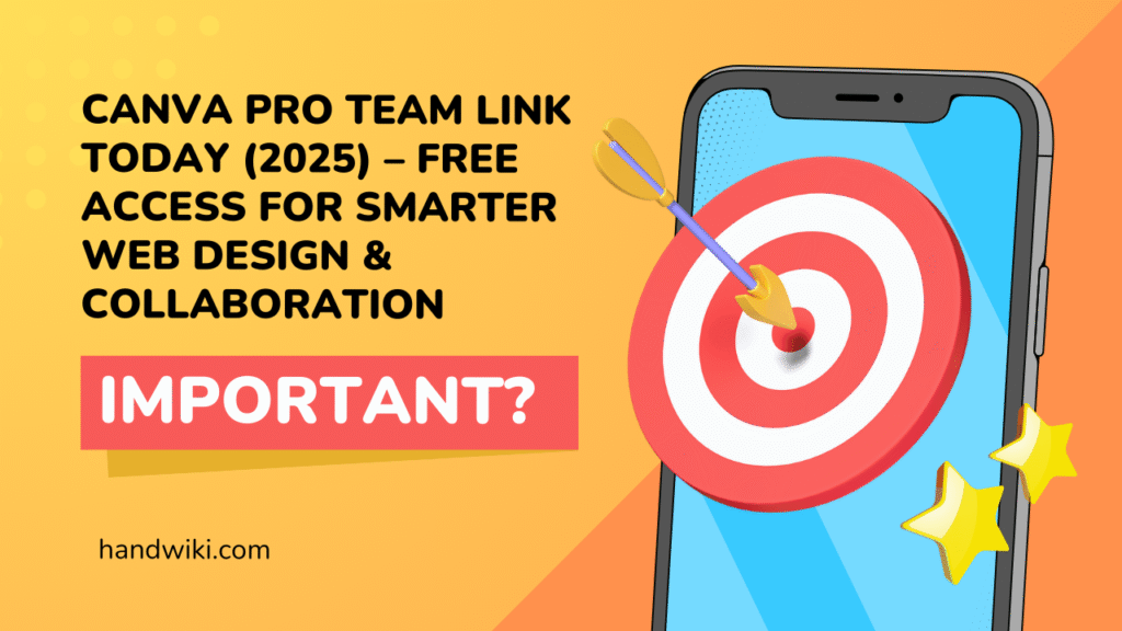 Canva Pro Team Link Today (2025) – Free Access for Smarter Web Design & Collaboration